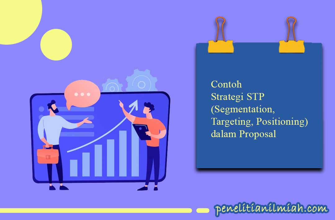4 Contoh Strategi STP (Segmentation, Targeting, Positioning) dalam Proposal