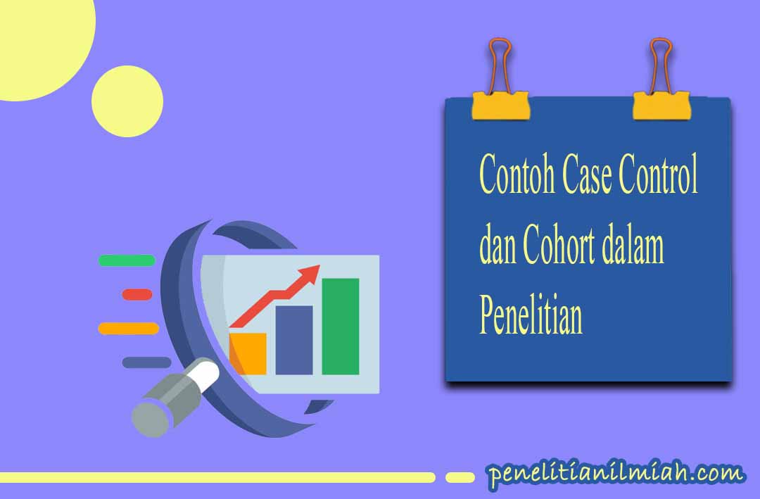 Contoh Case Control dan Cohort dalam Penelitian