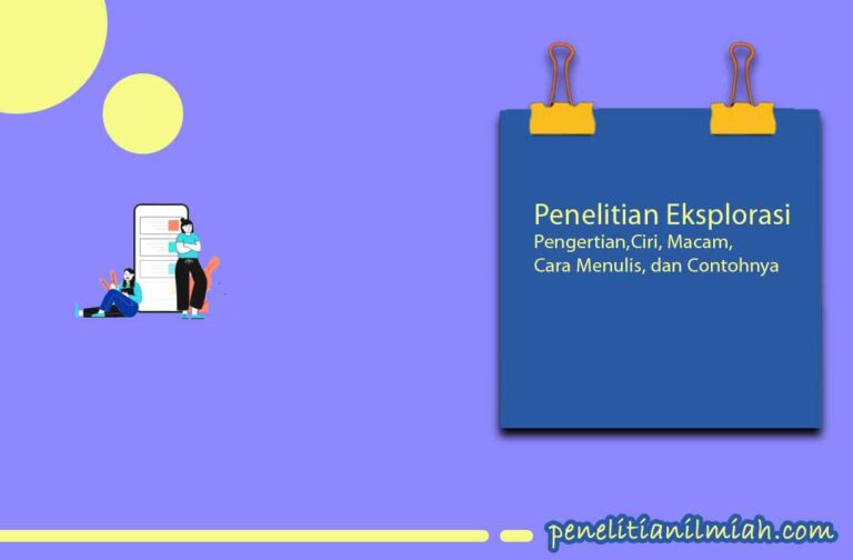 Pengertian Penelitian Eksplorasi Ciri Macam Cara Menulis Dan Contohnya 2492